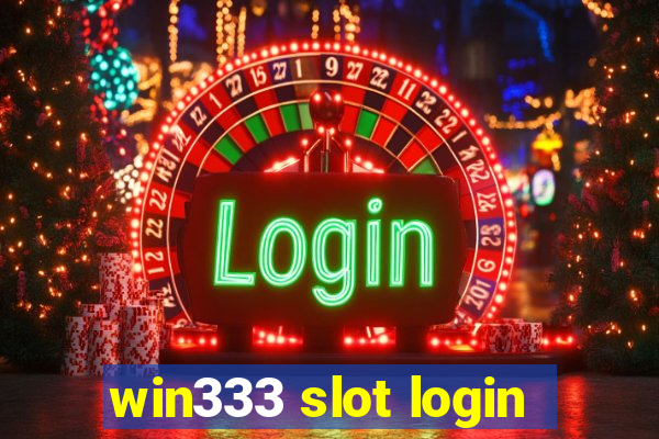 win333 slot login